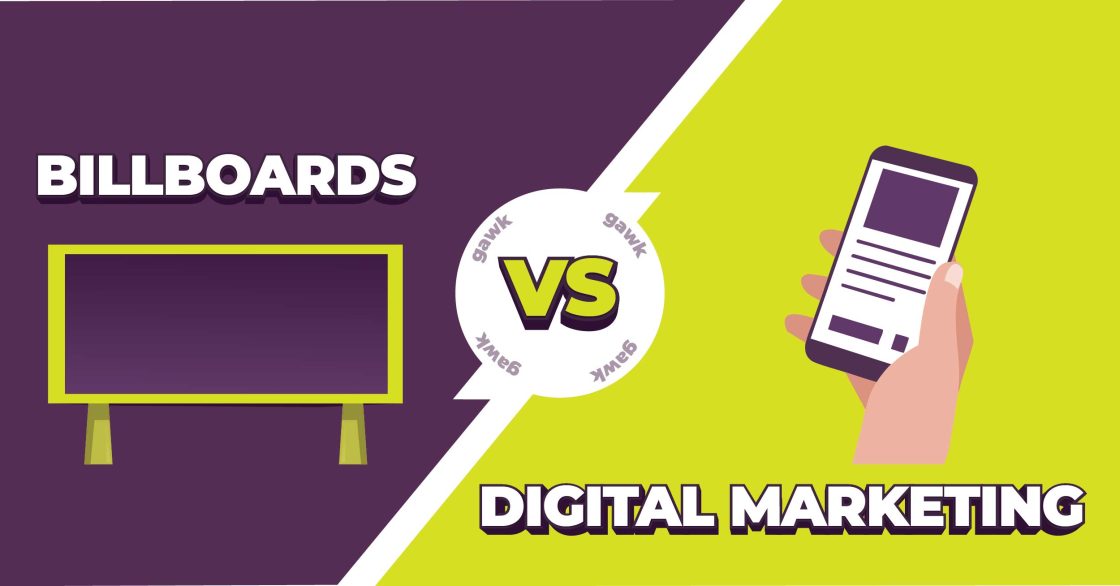 Billboards VS Digital Marketing: The Pros & Cons